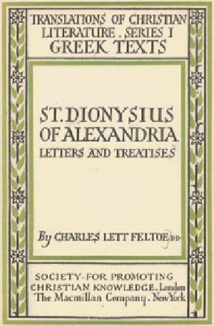 [Gutenberg 36539] • St. Dionysius of Alexandria: Letters and Treatises